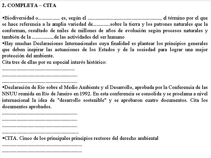 2. COMPLETA – CITA §Biodiversidad o……………… es, según el …………………………, el término por el