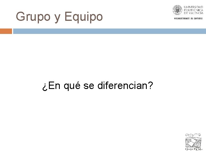 Grupo y Equipo ¿En qué se diferencian? 