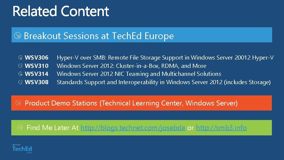 Breakout Sessions at Tech. Ed Europe WSV 306 WSV 310 WSV 314 WSV 308