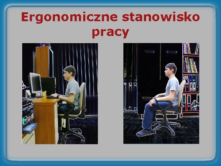 Ergonomiczne stanowisko pracy 