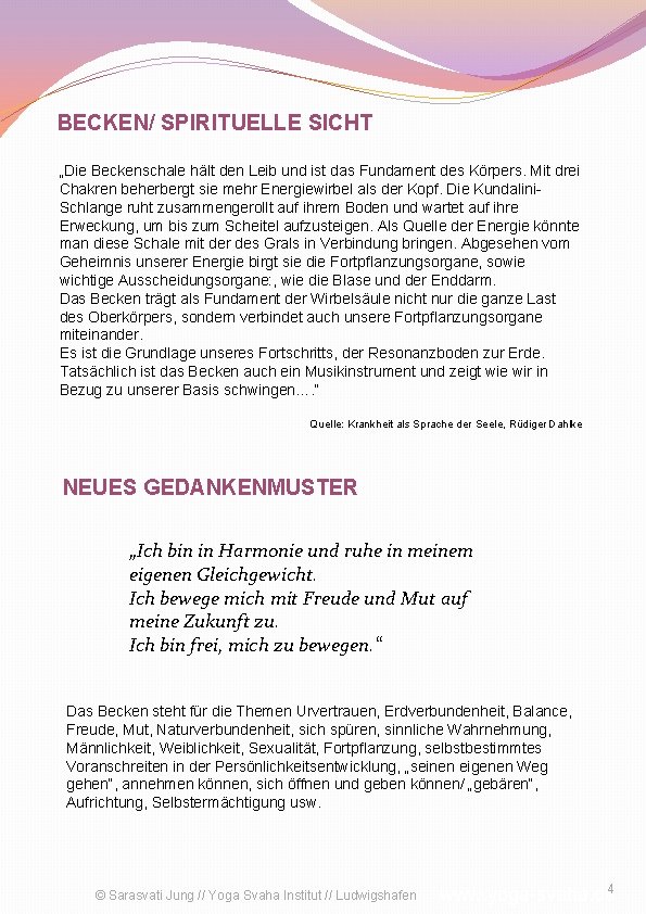 BECKEN/ SPIRITUELLE SICHT „Die Beckenschale hält den Leib und ist das Fundament des Körpers.