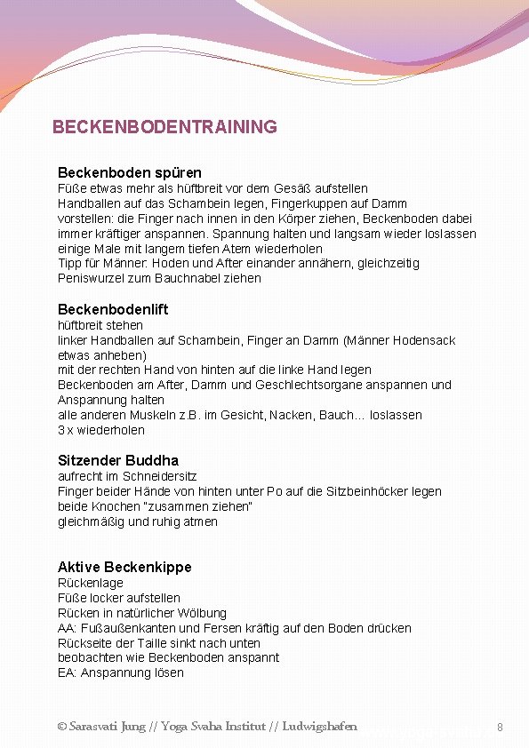BECKENBODENTRAINING Beckenboden spüren Füße etwas mehr als hüftbreit vor dem Gesäß aufstellen Handballen auf
