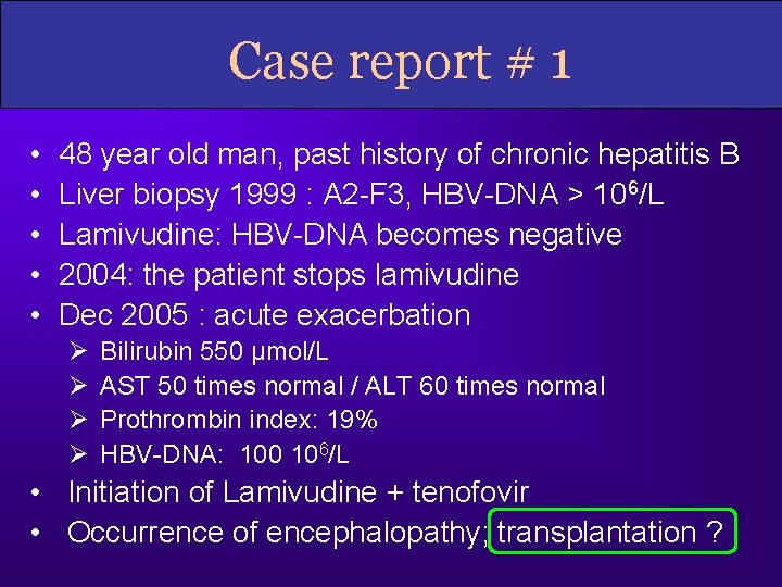 Case report # 1 • • • 48 year old man, past history of