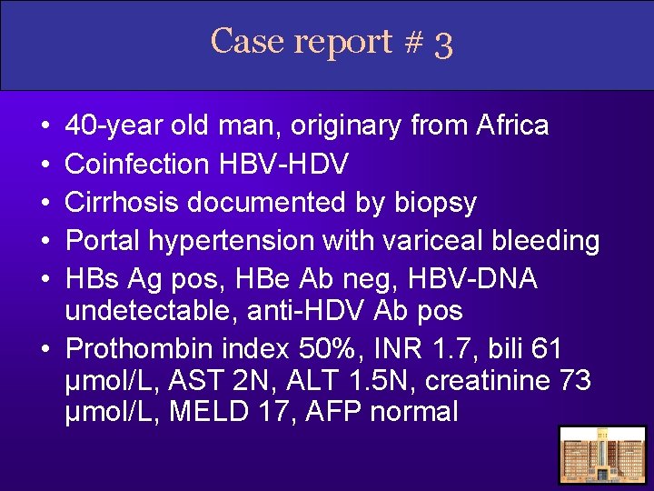 Case report # 3 • • • 40 -year old man, originary from Africa