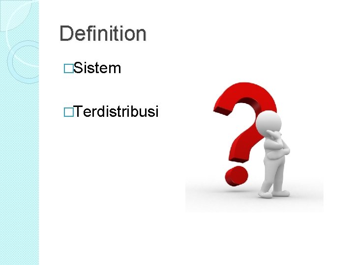 Definition �Sistem �Terdistribusi Definition �Sistem �Terdistribusi
