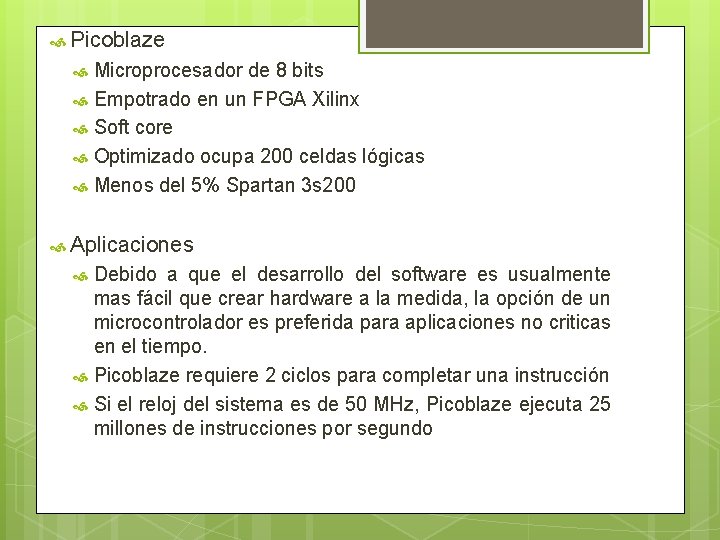  Picoblaze Microprocesador de 8 bits Empotrado en un FPGA Xilinx Soft core Optimizado
