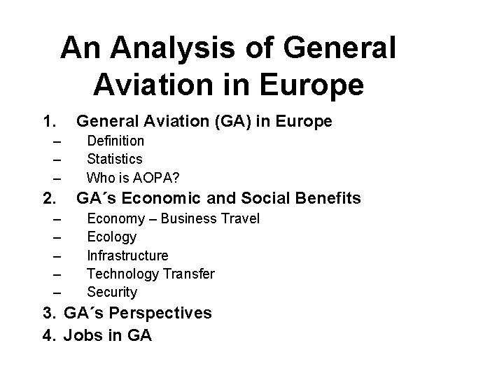 An Analysis of General Aviation in Europe 1. – – – 2. – –