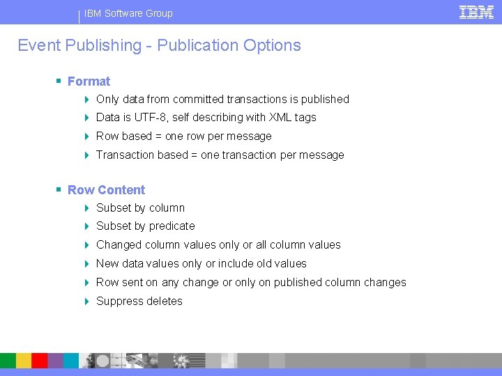 IBM Software Group Event Publishing - Publication Options § Format 4 Only data from