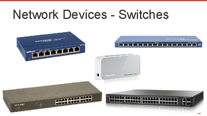 Network Devices - Switches 