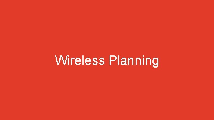 Wireless Planning 