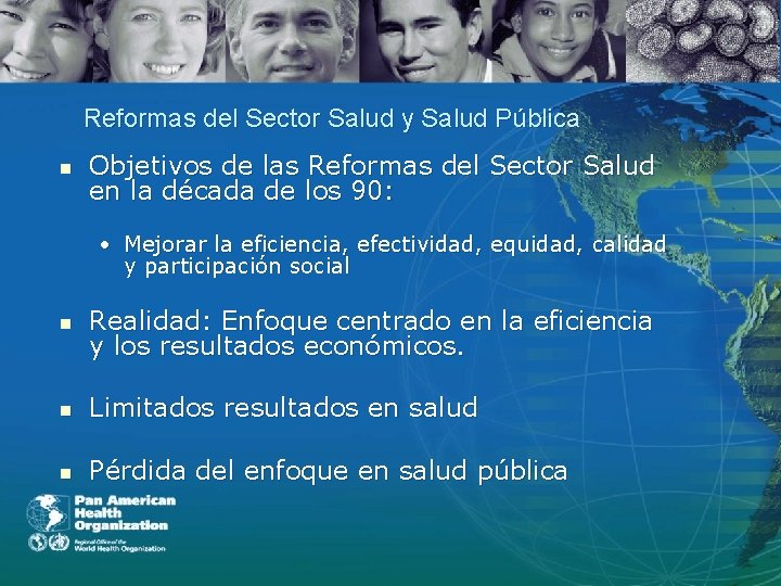 Reformas del Sector Salud y Salud Pública n Objetivos de las Reformas del Sector