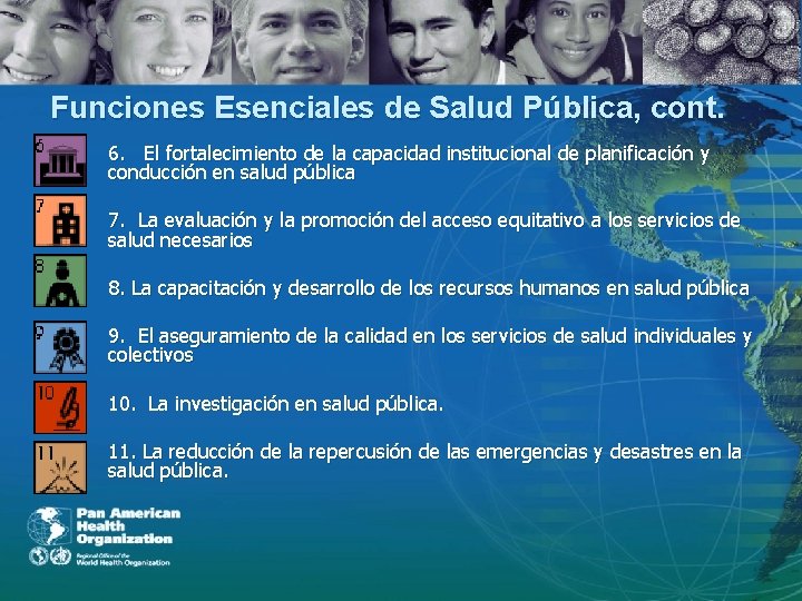 Funciones Esenciales de Salud Pública, cont. n 6. El fortalecimiento de la capacidad institucional