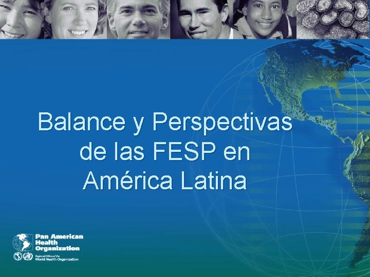 Balance y Perspectivas de las FESP en América Latina 