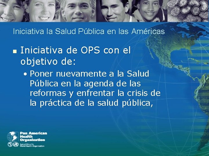 Iniciativa la Salud Pública en las Américas n Iniciativa de OPS con el objetivo