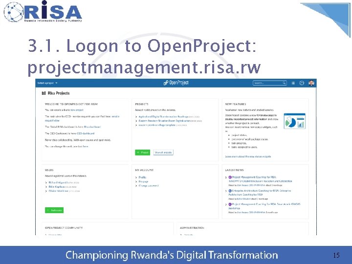 3. 1. Logon to Open. Project: projectmanagement. risa. rw 15 