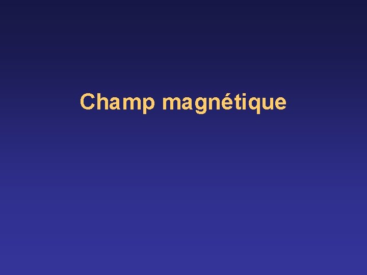 Champ magnétique 