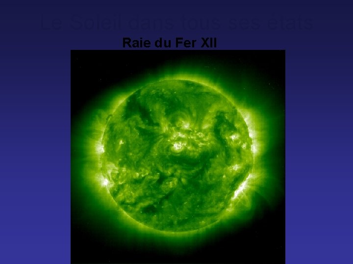 Le Soleil dans tous ses états Raie du Fer XII 