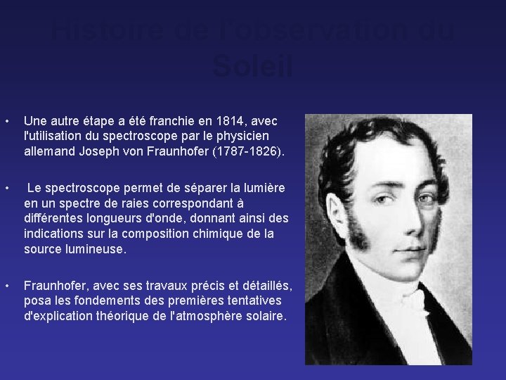 Histoire de l'observation du Soleil • Une autre étape a été franchie en 1814,