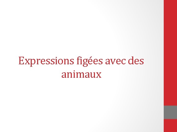 Expressions figées avec des animaux 