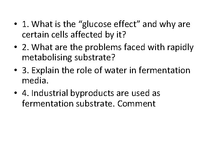  • 1. What is the “glucose effect” and why are certain cells affected