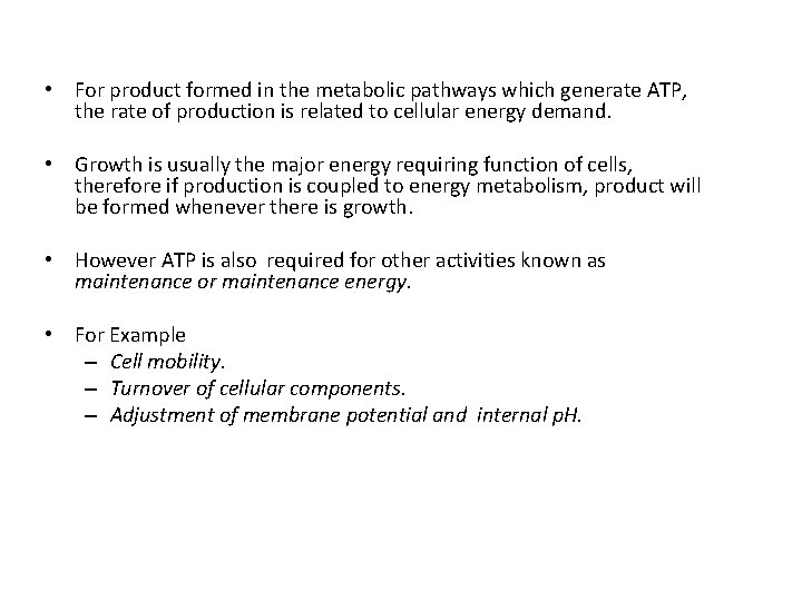  • For product formed in the metabolic pathways which generate ATP, the rate