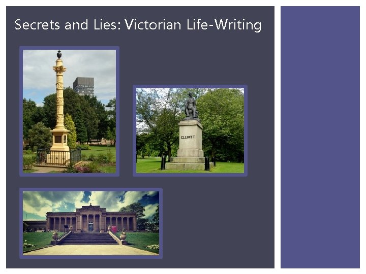 Secrets and Lies: Victorian Life-Writing 