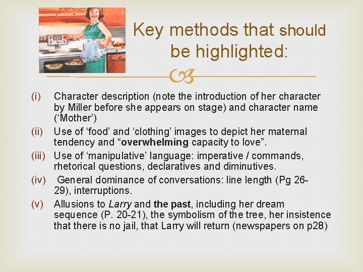 Key methods that should be highlighted: (i) Character description (note the introduction of her