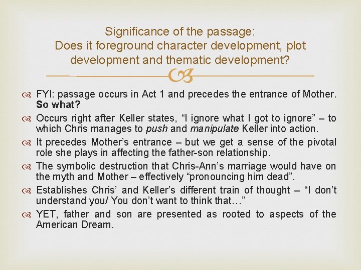 Significance of the passage: Does it foreground character development, plot development and thematic development?