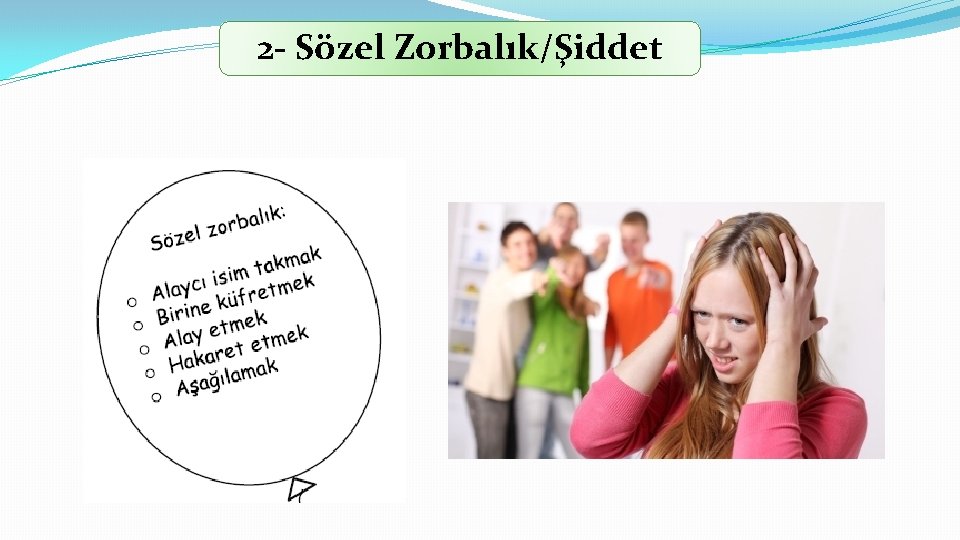 2 - Sözel Zorbalık/Şiddet 