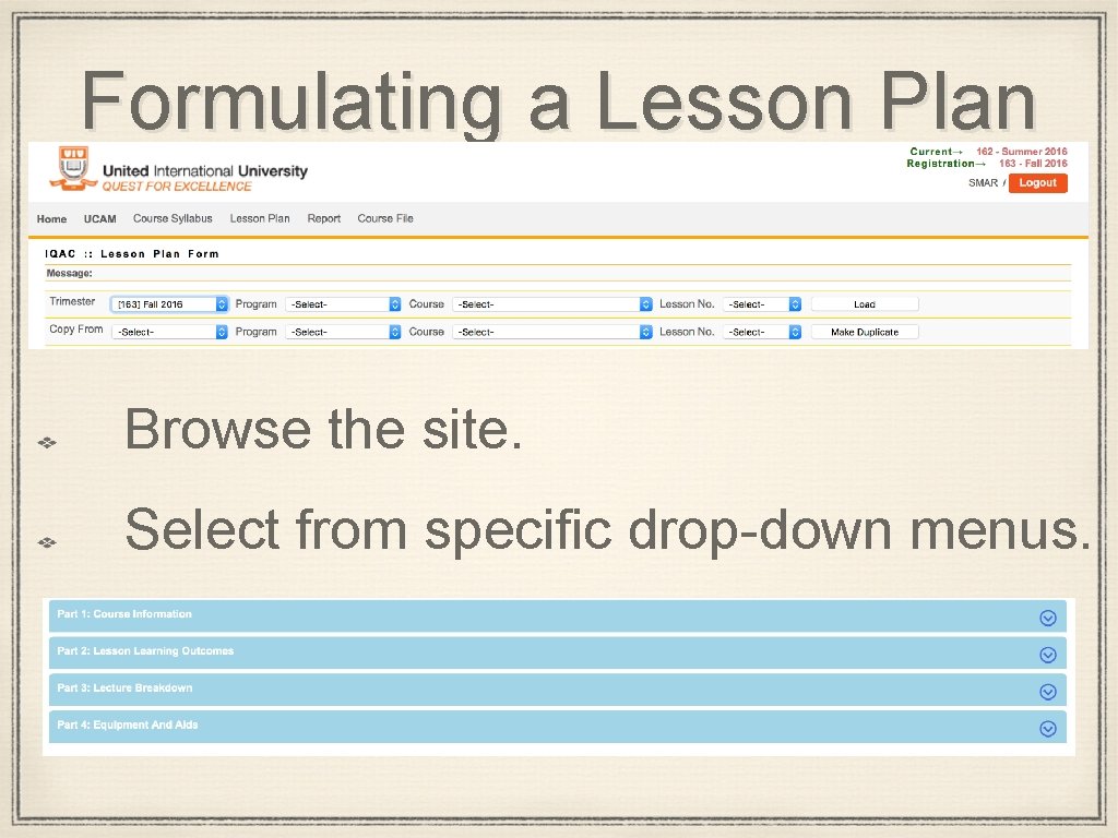Formulating a Lesson Plan Browse the site. Select from specific drop-down menus. 