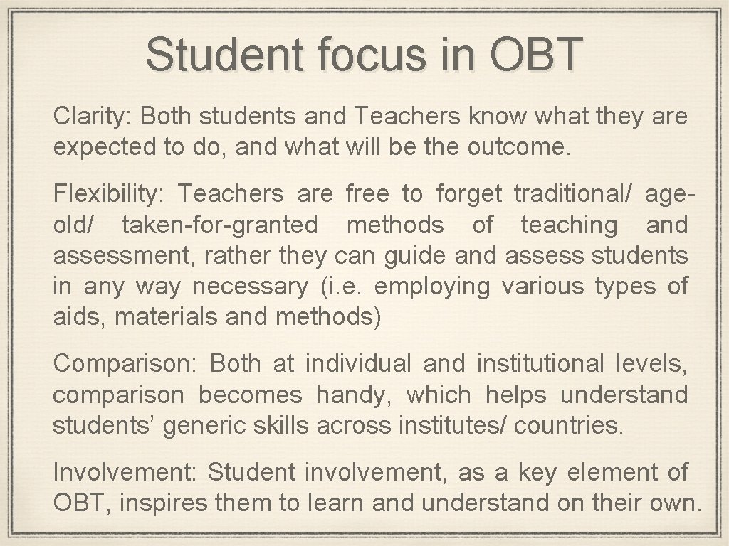 Student focus in OBT Clarity: Both students and Teachers know what they are expected