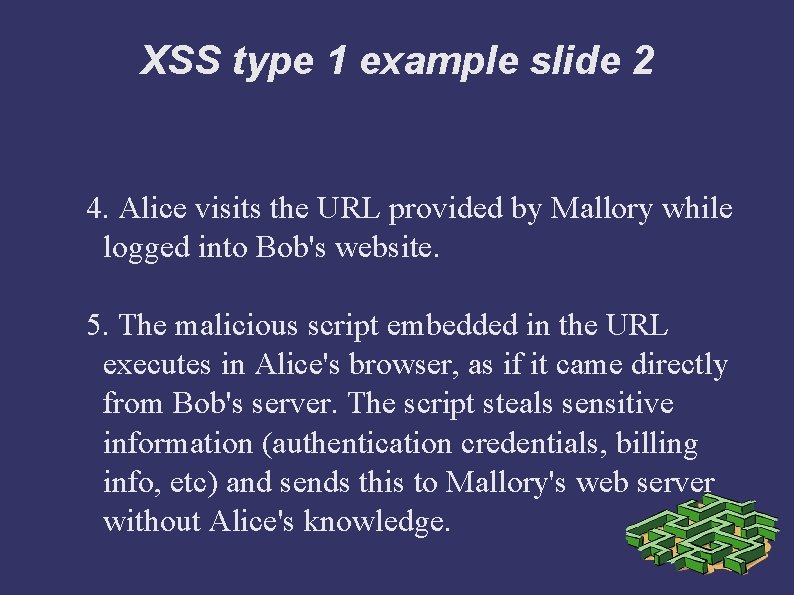 XSS type 1 example slide 2 4. Alice visits the URL provided by Mallory