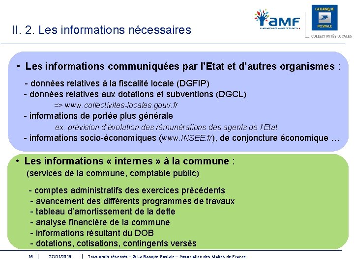 II. 2. Les informations nécessaires • Les informations communiquées par l’Etat et d’autres organismes