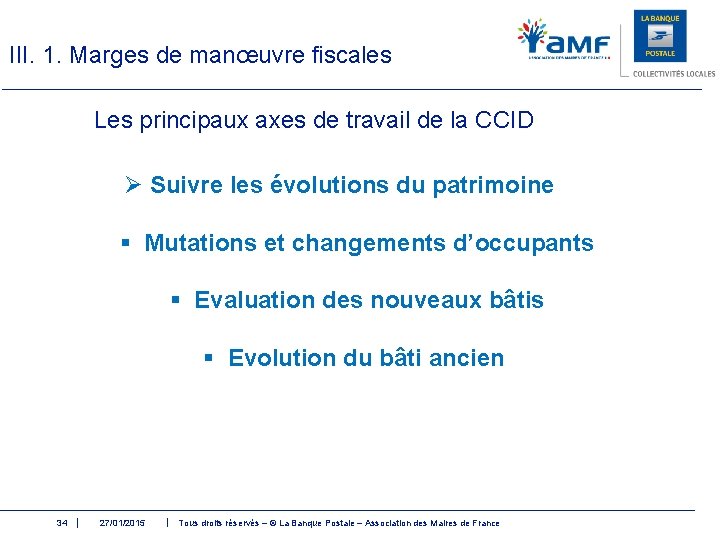 III. 1. Marges de manœuvre fiscales Les principaux axes de travail de la CCID