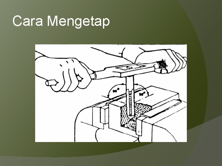 Cara Mengetap 
