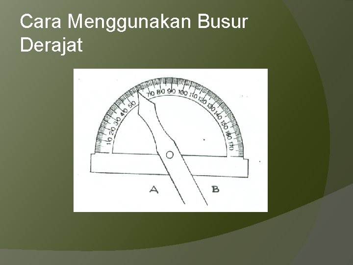 Cara Menggunakan Busur Derajat 