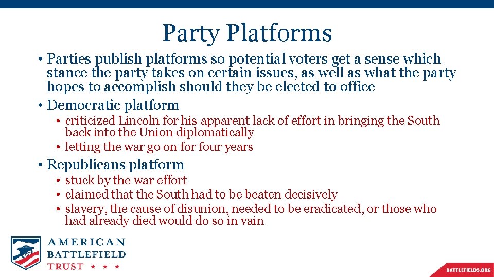 Party Platforms • Parties publish platforms so potential voters get a sense which stance