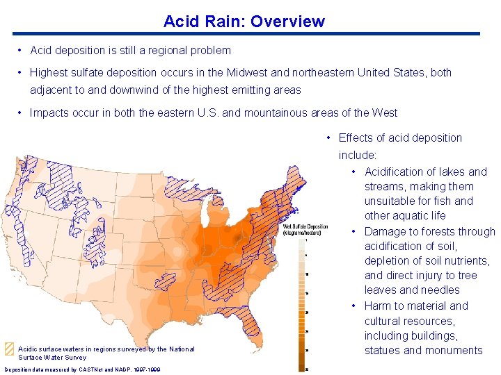 Acid Rain: Overview • Acid deposition is still a regional problem • Highest sulfate