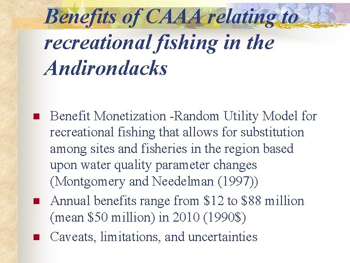 Benefits of CAAA relating to recreational fishing in the Andirondacks n n n Benefit