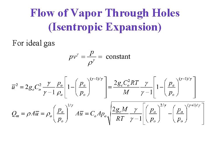 Flow of Vapor Through Holes (Isentropic Expansion) For ideal gas 