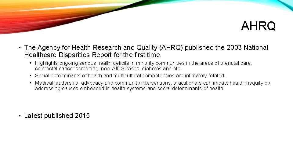 AHRQ • The Agency for Health Research and Quality (AHRQ) published the 2003 National