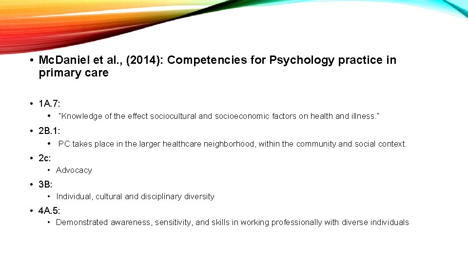  • Mc. Daniel et al. , (2014): Competencies for Psychology practice in primary