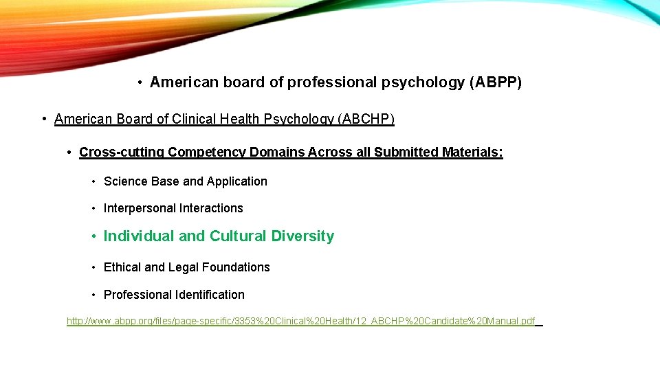  • American board of professional psychology (ABPP) • American Board of Clinical Health