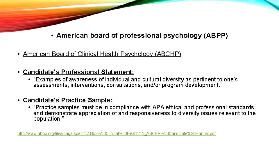  • American board of professional psychology (ABPP) • American Board of Clinical Health