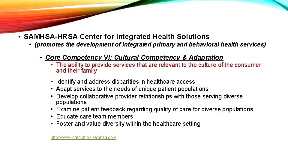  • SAMHSA-HRSA Center for Integrated Health Solutions • (promotes the development of integrated