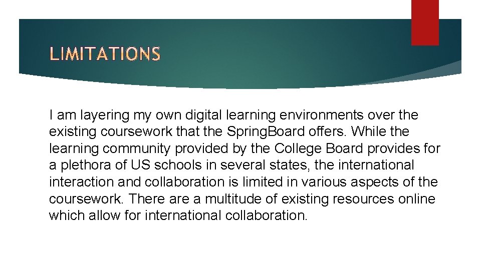 I am layering my own digital learning environments over the existing coursework that the