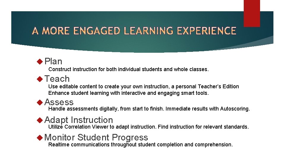  Plan Construct instruction for both individual students and whole classes. Teach Use editable