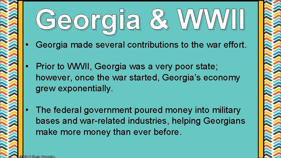 Georgia & WWII • Georgia made several contributions to the war effort. • Prior Georgia & WWII • Georgia made several contributions to the war effort. • Prior