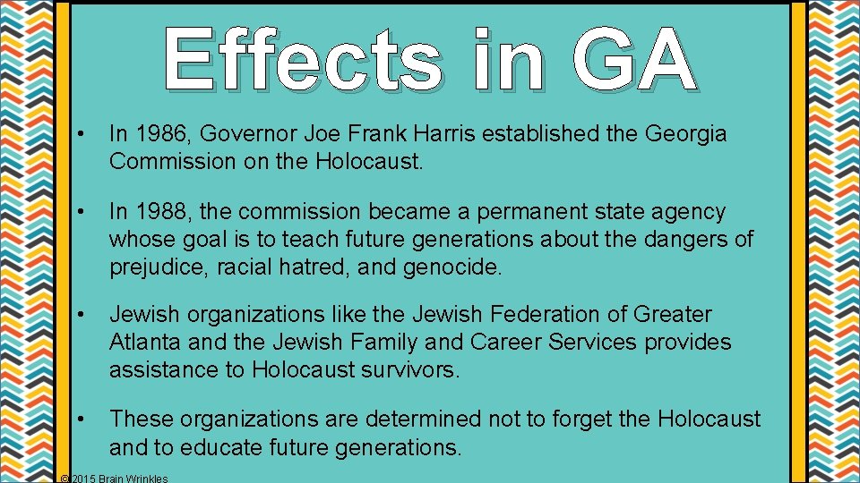 Effects in GA • In 1986, Governor Joe Frank Harris established the Georgia Commission